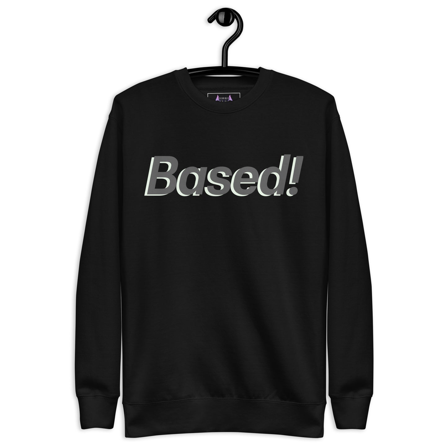 Based! Sweatshirt