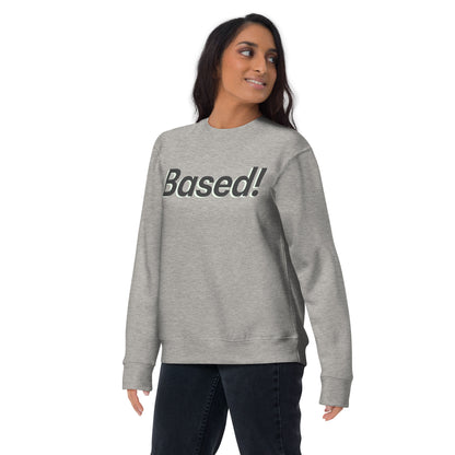 Based! Sweatshirt