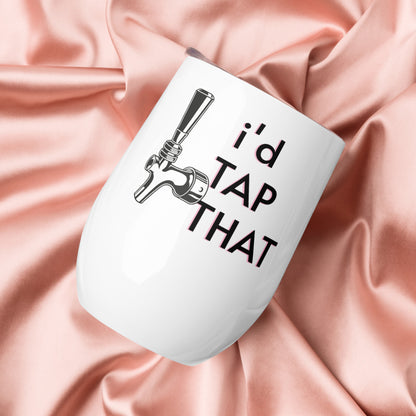 I'd Tap That Wine Tumbler