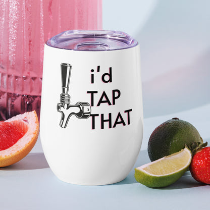 I'd Tap That Wine Tumbler